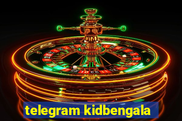telegram kidbengala